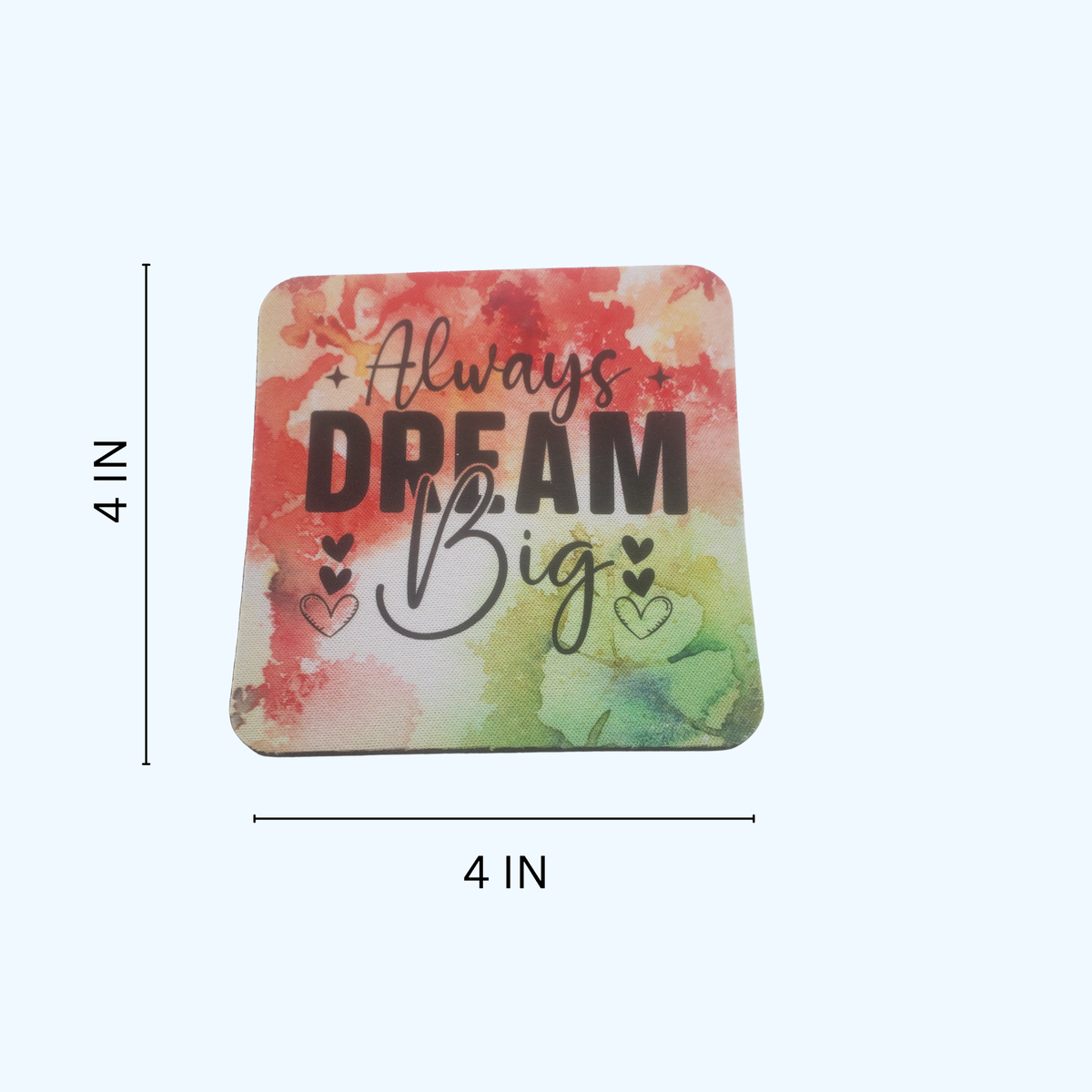 Always Dream Big Neoprene Coaster | 4 x 4 Inch Inspirational Drink Coaster | Non-Slip Coffee Mug Coaster | Desk & Home Decor | Motivational Gift