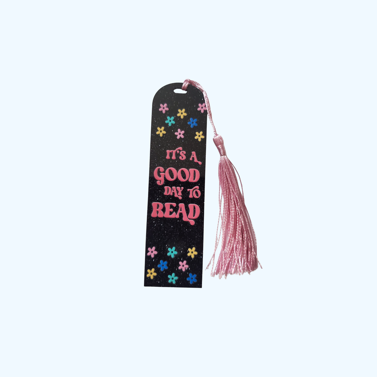 Custom Glitter Acrylic Bookmark – 4.72" x 1.3" | "IT’S A GOOD DAY TO READ"