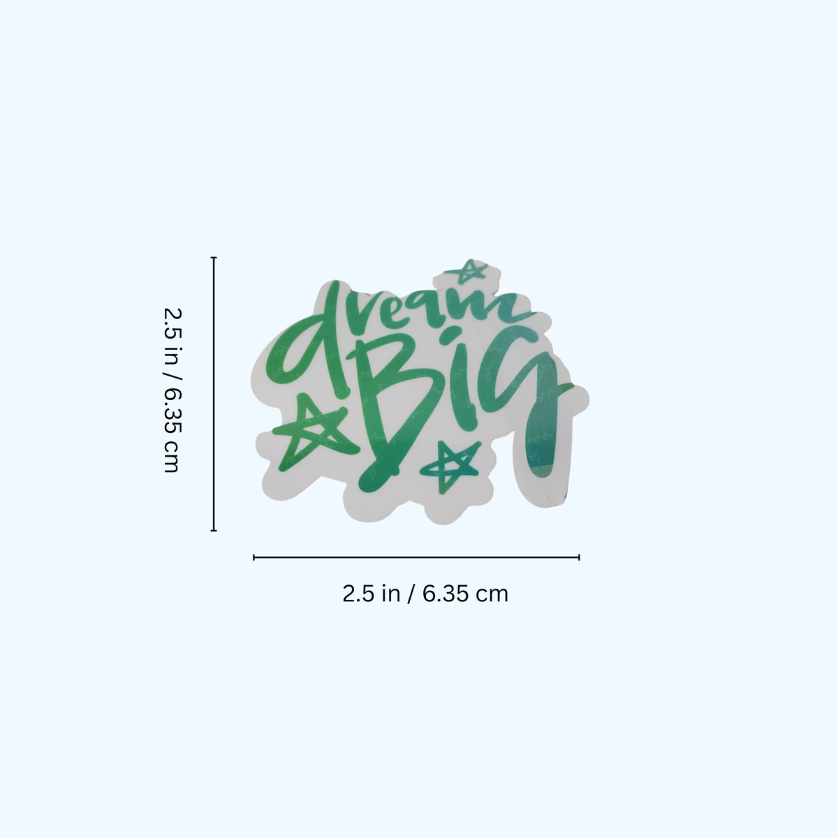 Dream Big Sticker – Inspirational Motivational Sticker with Laminate, Positive Quote Sticker