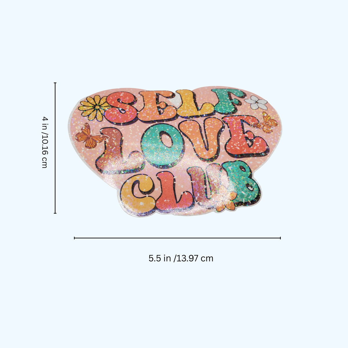 Large Self-Love Club Sticker with Holographic Laminate – Self Care & Positive Affirmation Sticker