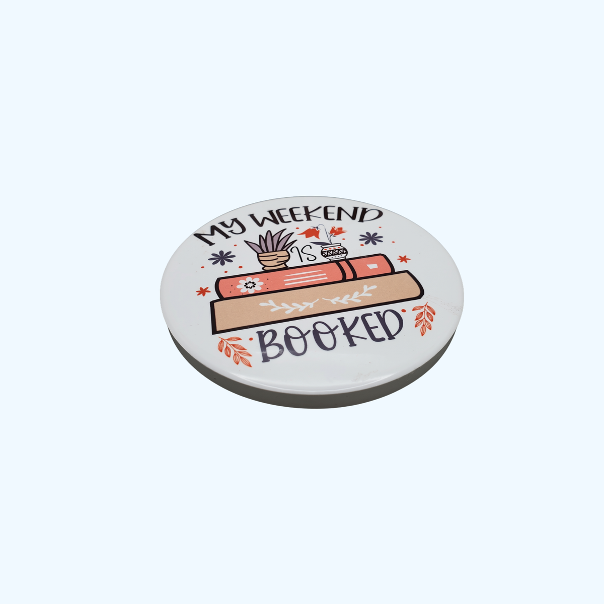 My Weekend Is Booked 3.5" Round Ceramic & Cork Drink Coaster | Funny Coffee Table Decor | Housewarming Gift | Office Desk Accessory