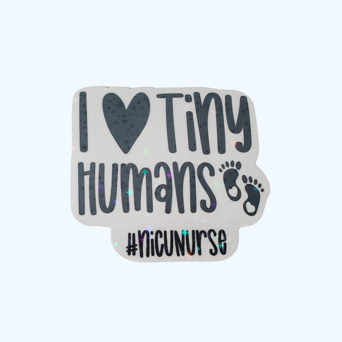NICU Nurse Sticker – Holographic Neonatal Nurse Sticker & Nurse Gift