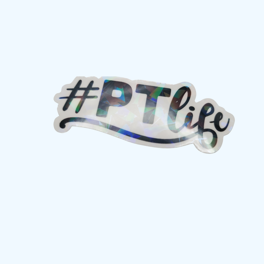 # PT Life Physical Therapist Sticker – PT Sticker, Physical Therapy Gift, Holographic Vinyl Sticker