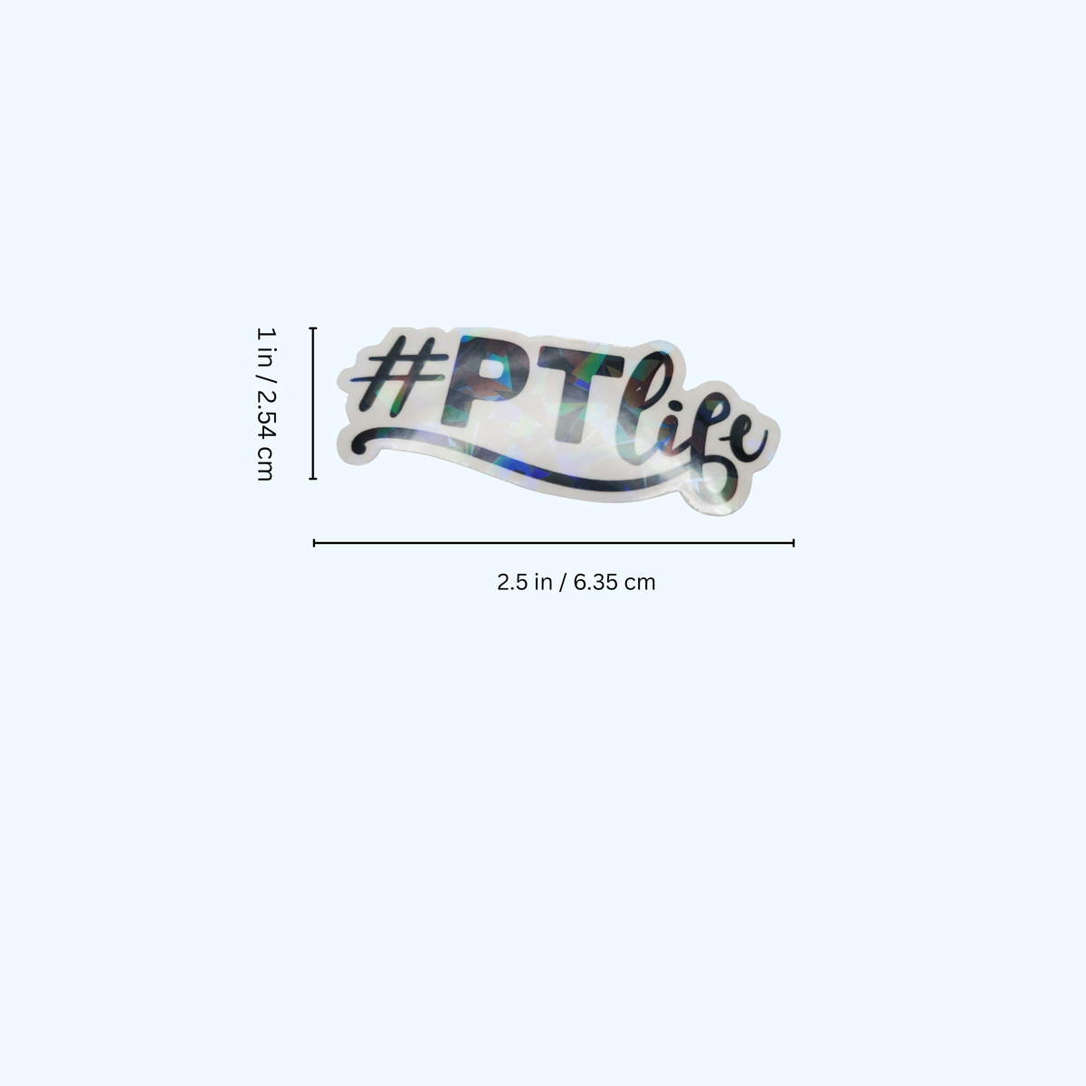 # PT Life Physical Therapist Sticker – PT Sticker, Physical Therapy Gift, Holographic Vinyl Sticker