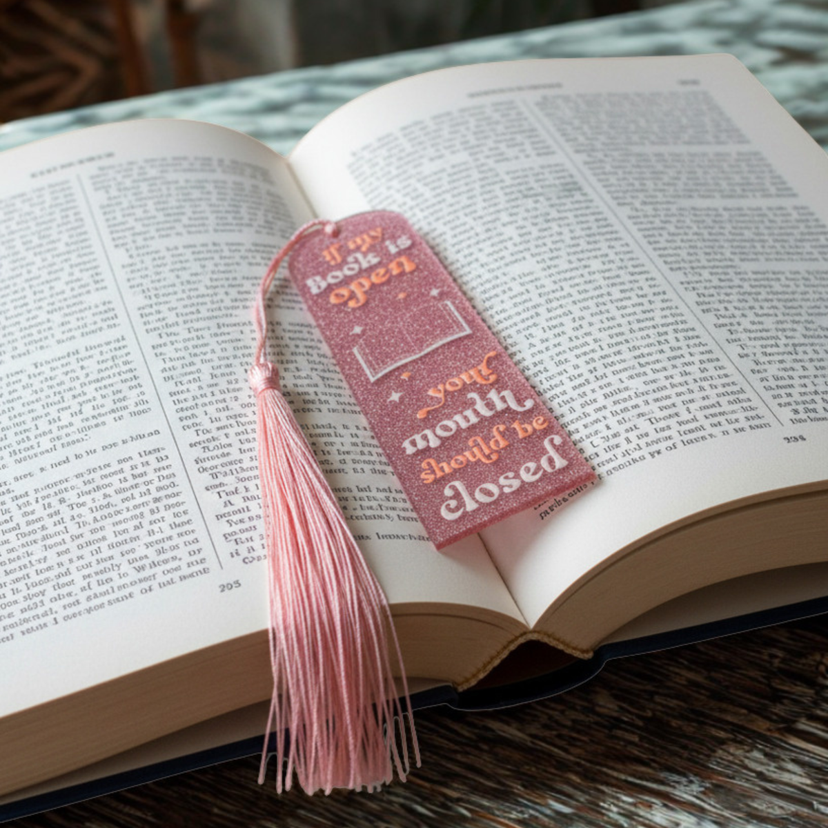 Custom Glitter Acrylic Bookmark – 4.72" x 1.3" | "If My Book Is Open, Your Mouth Should Be Closed"