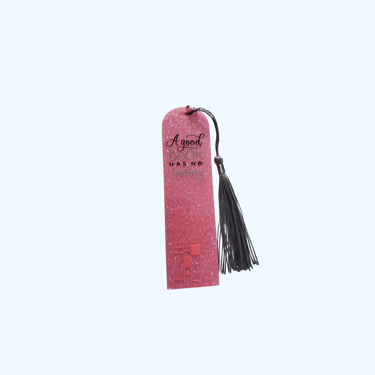 Custom Glitter Acrylic Bookmark – 4.72" x 1.3" | "A Good Book Has No Ending"