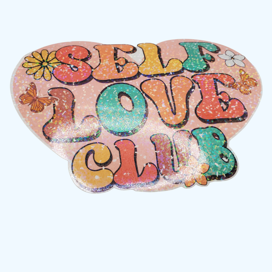 Self-Love Club Sticker – Holographic Self Care & Inspirational Sticker