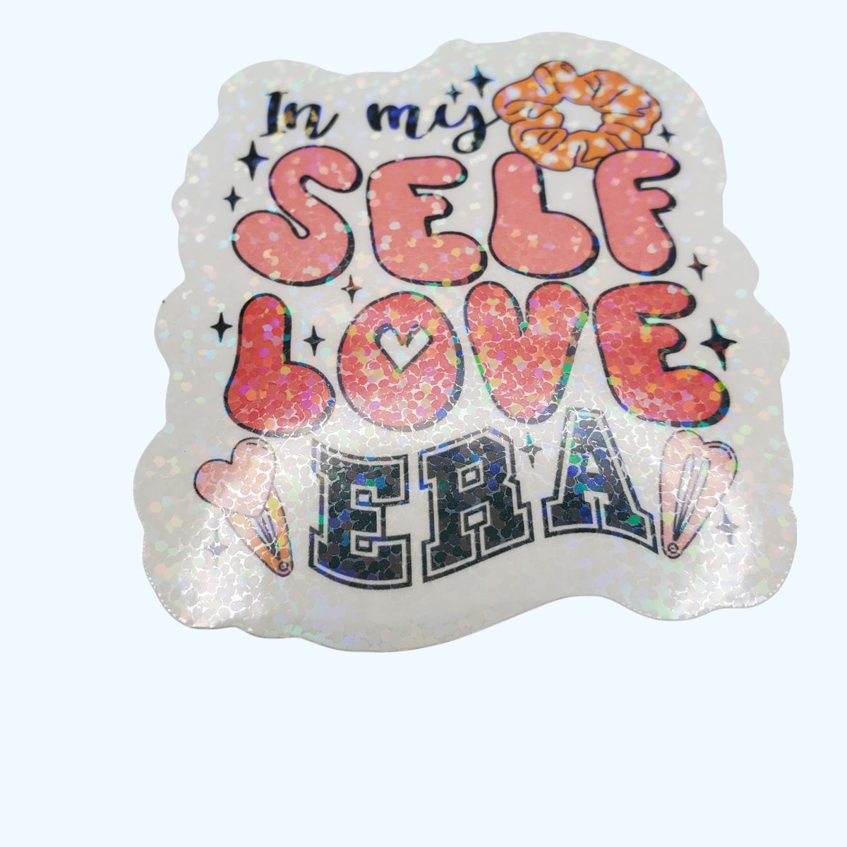 In My Self-Love Era Sticker – Holographic Self Care & Inspirational Sticker
