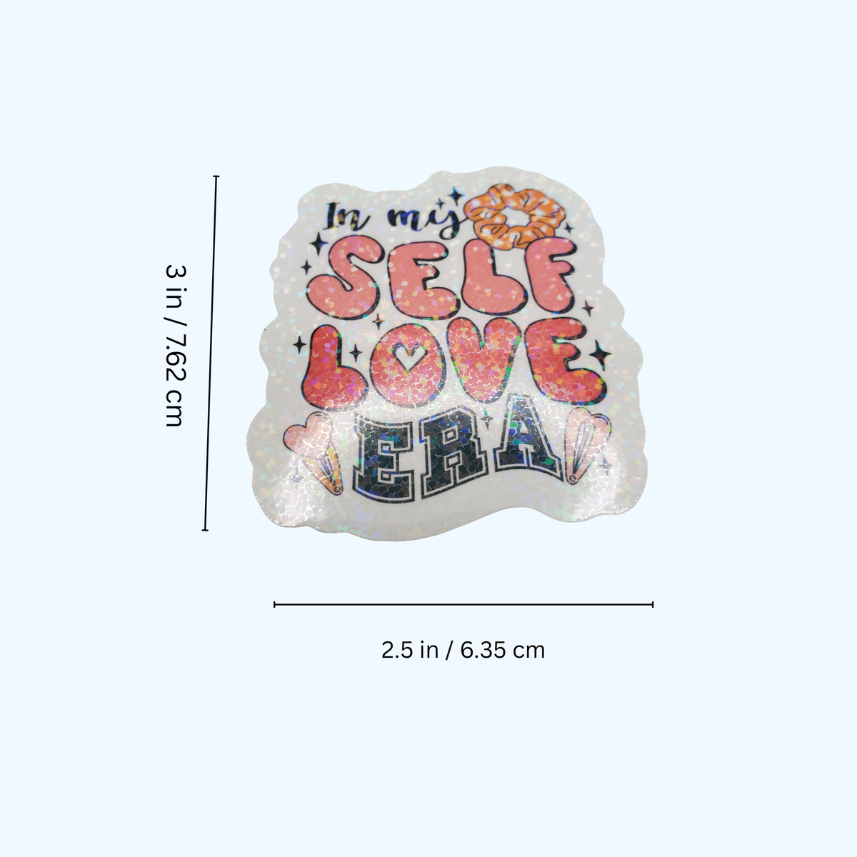 In My Self-Love Era Sticker – Holographic Self Care & Inspirational Sticker