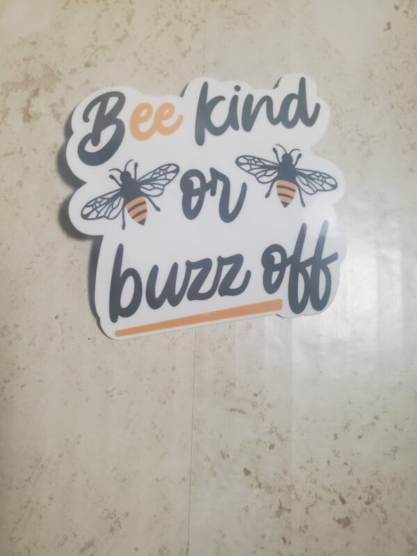 Bee Kind or Buzz Off Sticker