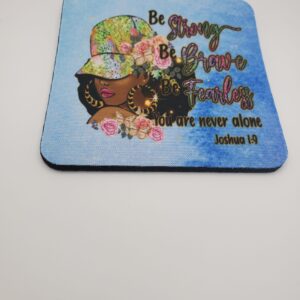 Be Strong Be Brave Be Fearless Coasters