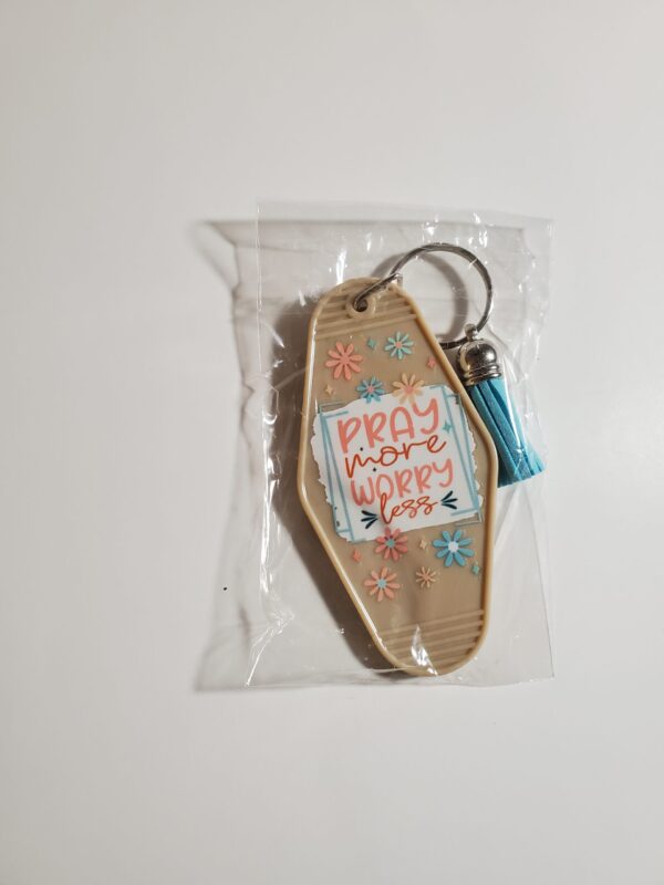 Pray More Worry Less Motel Keychain