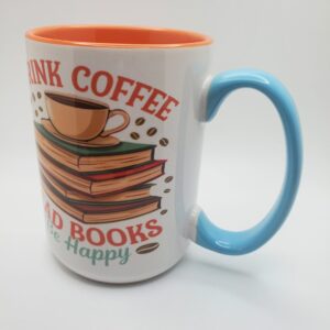 Drink Coffee Read Books Be Happy Mug