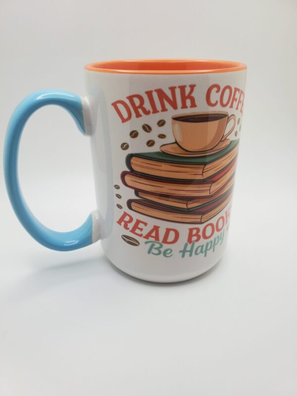 Drink Coffee Read Books Be Happy Mug