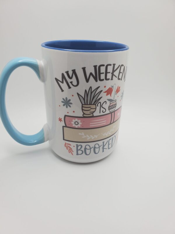 My Weekend is Booked Mug
