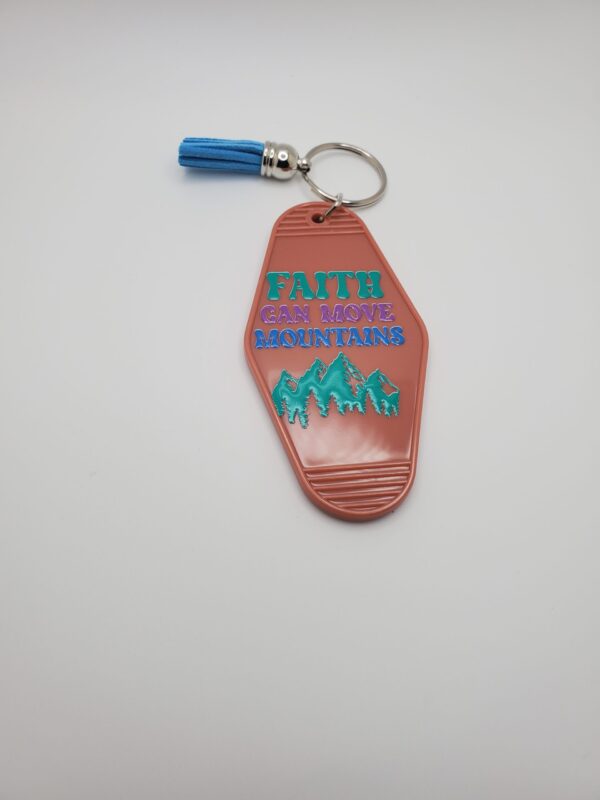 Faith Can Move Mountains Motel Keychain